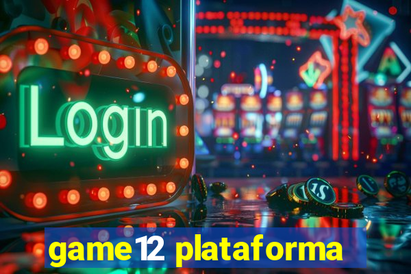 game12 plataforma